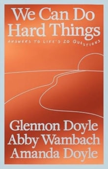 We Can Do Hard Things - Glennon Doyle (Hardcover)