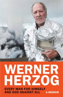 Every Man for himself and God against All - Werner Herzog (Hardcover)