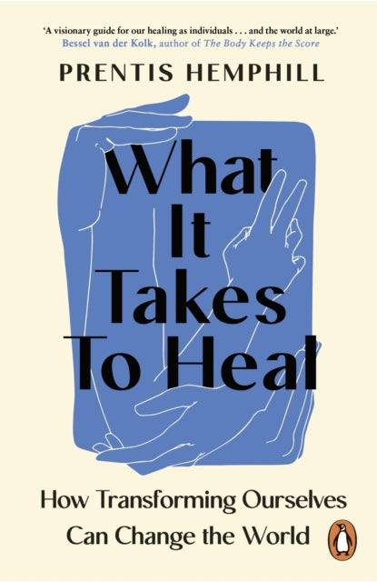 What It Takes To Heal - Prentis Hemphill - July 24th, 2025