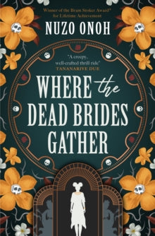 Where The Dead Brides Gather - Nuzo Onoh