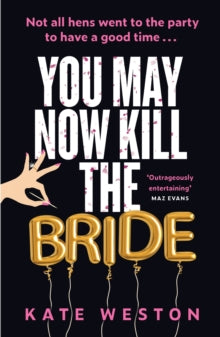 You May Now Kill The Bride - Kate Weston