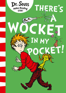 There's a Wocket In My Pocket - Dr. Seuss