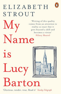 My Name Is Lucy Barton - Elizabeth Strout