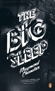 Big Sleep - Raymond Chandler