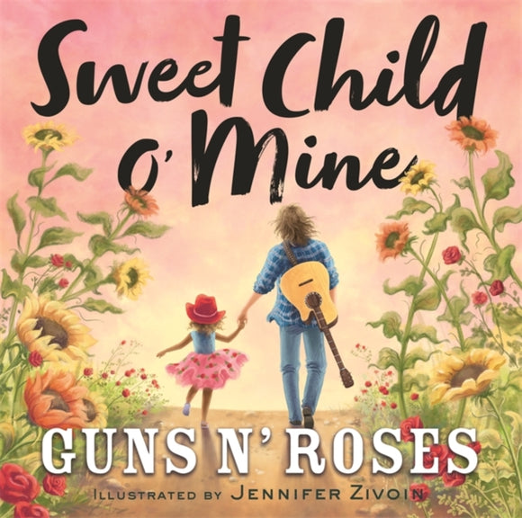 Sweet Child o' Mine - Guns n' Roses (Hardcover)