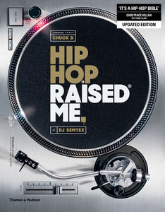 Hip Hop Raised Me - DJ Semtex