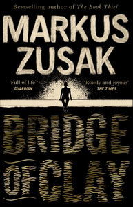 Bridge Of Clay - Marcus Zusak
