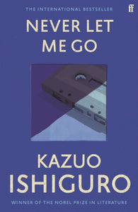 Never Let Me Go - Kazuo Ishiguro