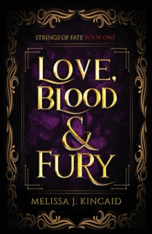 Love, Blood & Fury - Melissa J. Kincaid