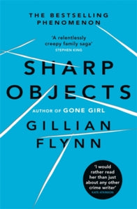 Sharp Objects - Gillian Flynn