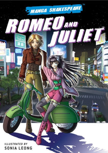 Romeo and Juliet (Manga Shakespeare) - Sonia Leong