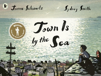 Town Is by the Sea - Joanne Schwartz