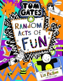 Tom Gates 19: Random Acts Of Fun - Liz Pichan