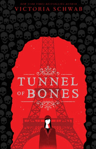 City of Ghosts 2: Tunnel of Bones - Victoria Schwab