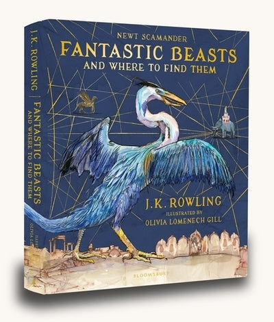 Fantastic Beasts and Where to Find Them (Illustrated) - J.K. Rowling
