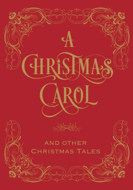 Christmas Carol and other Christmas Tales - Charles Dickens