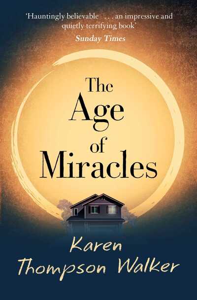 Age Of Miracles - Karen Thompson Walker