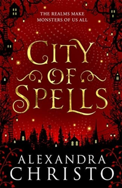 Into the Crooked Place 2: City of Spells - Alexandra Christo