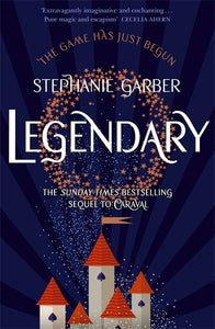 Caraval 2: Legendary - Stephanie Garber