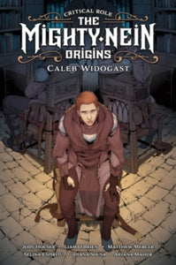 Meighty-Nein Origins: Caleb Widogast - Jody Houser