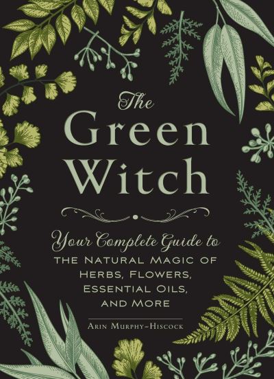 Green Witch - Arin Murphy-Hiscock (Hardcover)