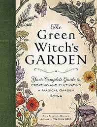 Green Witch's Garden - Arin Murphy-Hiscock (Hardcover)