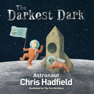 Darkest Dark - Christ Hadfield (Hardcover)