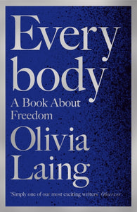Everybody - Olivia Laing