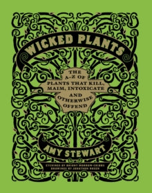 Wicked Plants - Amy Stewart