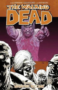 Walking Dead 10: What We Become - Robert Kirkman