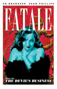 Fatale 2: The Devil's Business - Ed Brubaker