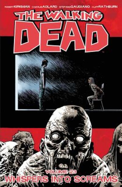 Walking Dead 23: Whispers into Screams - Robert Kirkman