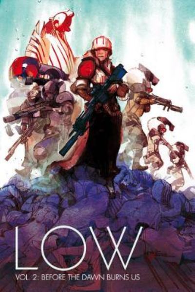 Low 2: Before the Dawn Burns Us - Rick Remender