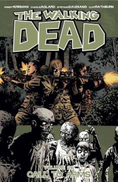 Walking Dead 26: Call To Arms - Robert Kirkman