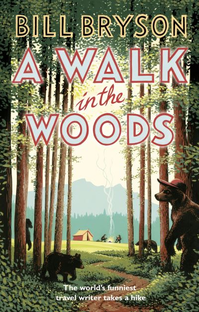 Walk In The Woods - Bill Bryson