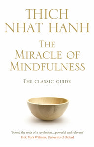 Miracle of Mindfulnes - Thich Nhat Hanh