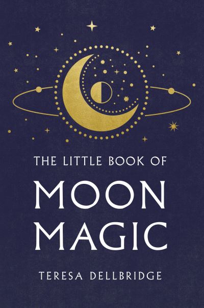 Little Book Of Moon Magic - Teresa Dellbridge (Hardcover)