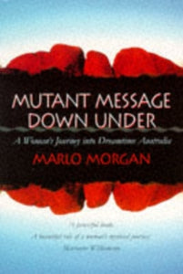 Mutant Message Down Under - Marlo Morgan