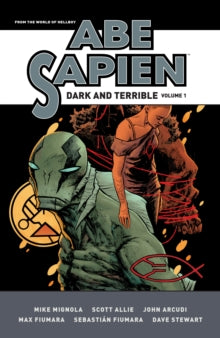 Abe Sapien 1: Dark And Terrible - Mike Mignola