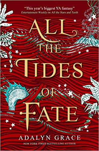 All the Stars and Teeth Book 2: All the Tides of Fate - Adalyn Grace