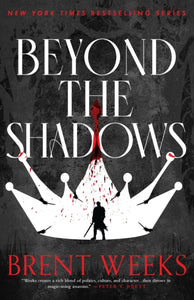 Night Angel 3: Beyond the Shadows - Brent Weeks