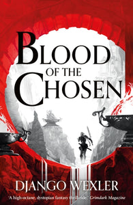 Burningblade & Silvereye 2: Blood of the Chosen - Django Wexler