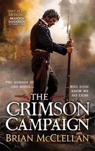 Powder Mage 2: Crimson Campaign - Brian McClellan