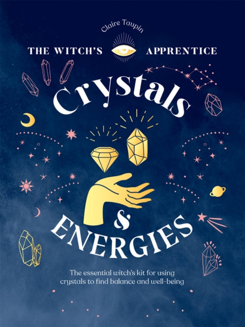 Witch's Apprentice: Crystals & Energies - Claire Taupin (Hardcover)