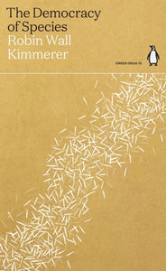 Democracy of Species - Robin Wall Kimmerer