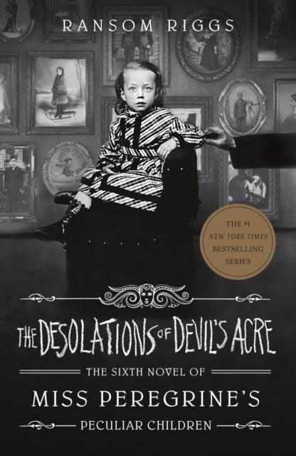 Miss Peregrine's Peculiar Children 6: Desolations of Devil's Acre - Ransom Riggs