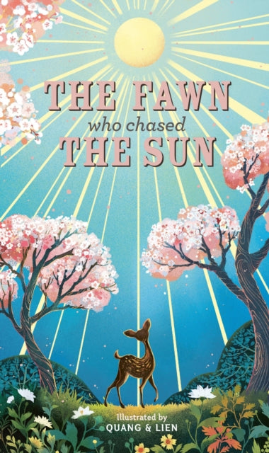 Fawn Who Chased the Sun - Quang & Lien (Hardcover)