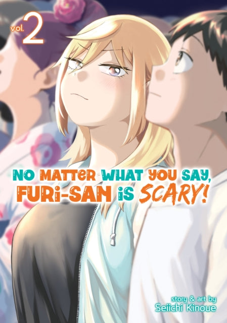No Matter What You Say, Furi-San Is Scary! 2 - Seiichi Kinoue