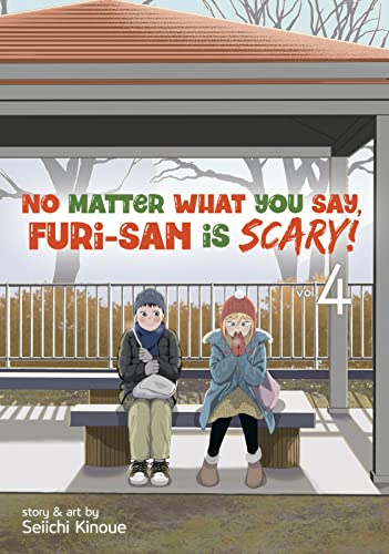 No Matter What You Say, Furi-San Is Scary! 4 - Seiichi Kinoue