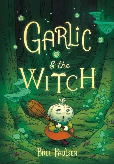 Garlic and the Witch - Bree Paulsen